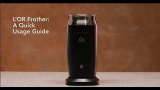 LOR Milk Frother A Quick Usage Guide [upl. by Yhtimit]